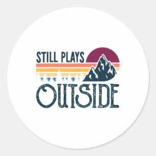 Still Plays Outside Funny Vintage Camping And Hiki Classic Round Sticker