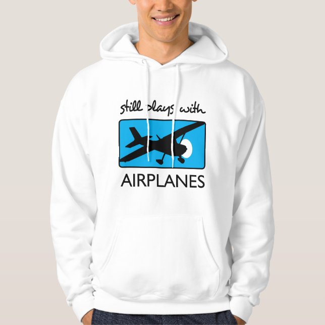 Still Plays With Aeroplanes Hoodie (Front)