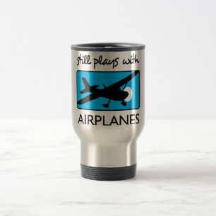 Still Plays With Aeroplanes Travel Mug