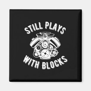Still Plays With Blocks Mechanics Fathers Day Car  Magnet