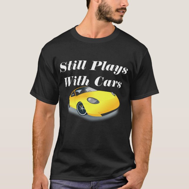 Still Plays With Cars Men's Basic Dark T-Shirt (Front)