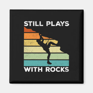 Still Plays With Rocks - Mountain Bouldering Rock  Magnet