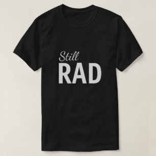 Still Rad Men's Graphic T-shirt