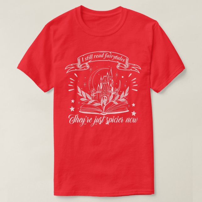 Still Read Fairy Tales Theyre Spicier Now Smut Boo T-Shirt (Design Front)