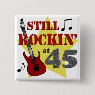 Still Rockin' At 45 15 Cm Square Badge