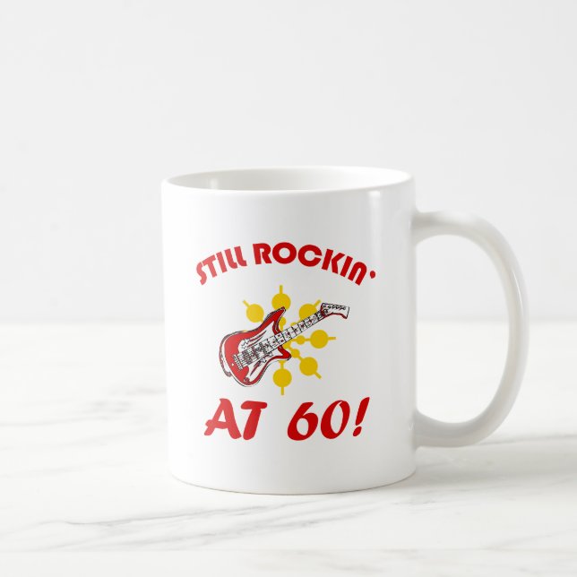 Still Rockin' At 60! Coffee Mug (Right)