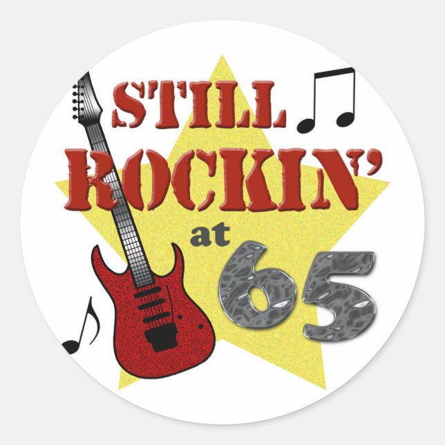 Still Rockin' at 65 Classic Round Sticker (Front)