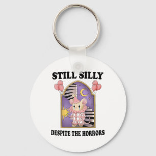 Still Silly Despite The Horrors1  Key Ring