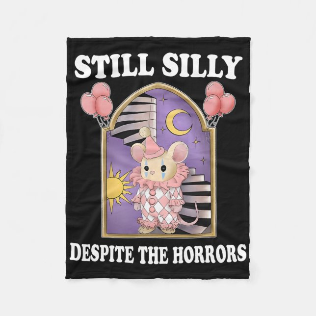 Still Silly Despite The Horrors  Fleece Blanket (Front)