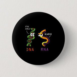 Still Single Dna Always Rna Funny Science Biology 6 Cm Round Badge
