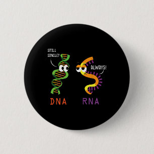 Still Single Dna Always Rna Funny Science Biology 6 Cm Round Badge
