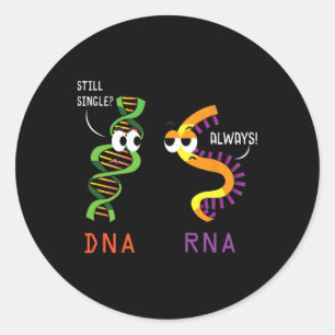 Still Single Dna Always Rna Funny Science Biology Classic Round Sticker
