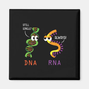 Still Single Dna Always Rna Funny Science Biology Magnet