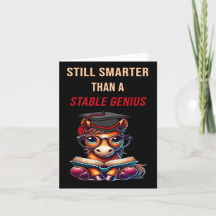 Still Smarter Than A Stable Genius Funny Anti-trum Card