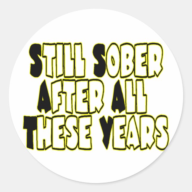 Still Sober Classic Round Sticker (Front)