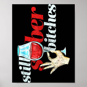 Still Sober Es _ Funny Sobriety Celebration Gift Poster