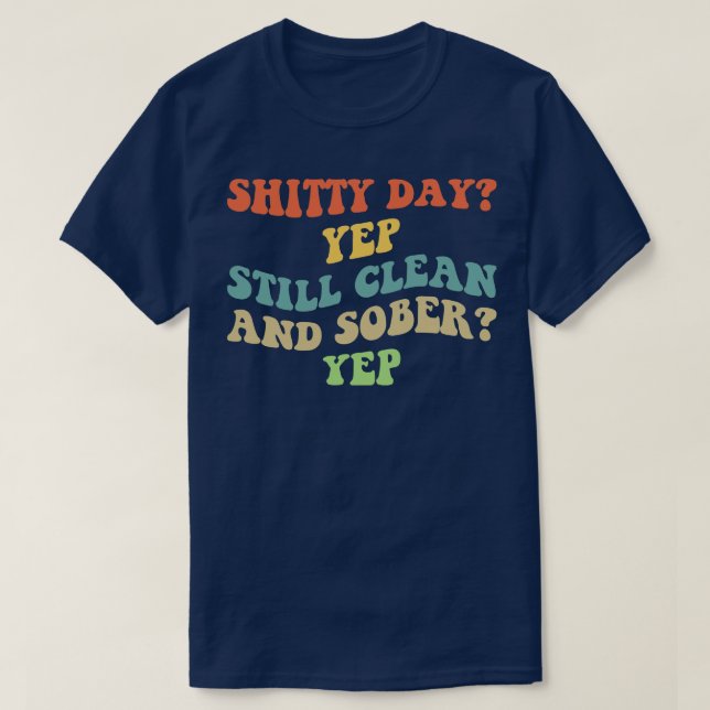 Still Sober IV NA AA 12 Step Recovery Sobriety T-Shirt (Design Front)