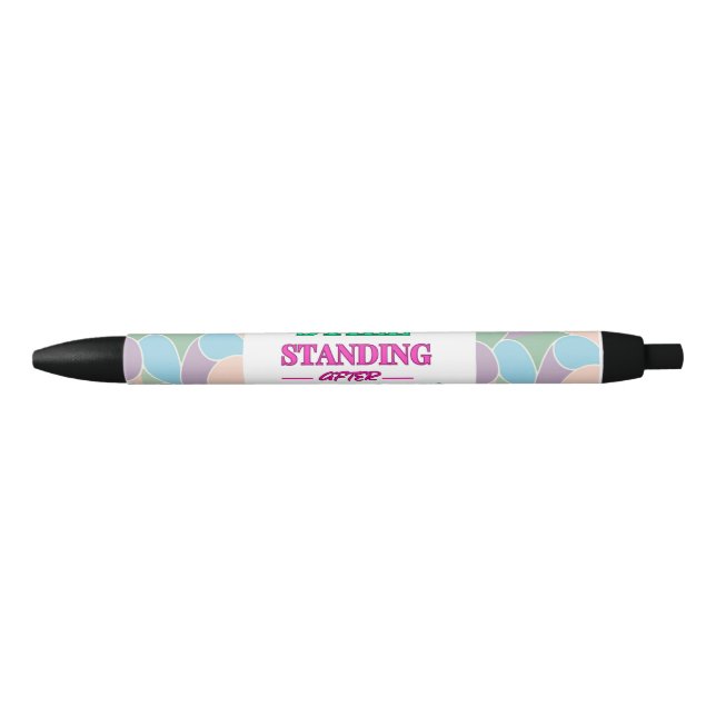 Still Standing After 100 Days  Black Ink Pen (Front)