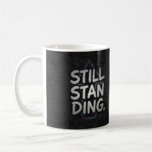 Still Standing Coffee Mug