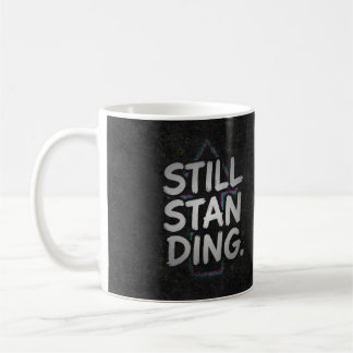 Still Standing Coffee Mug