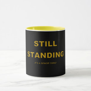 STILL STANDING Mug