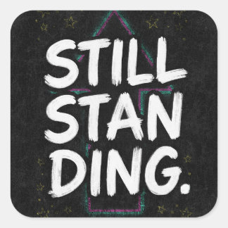 Still Standing Retro Motivational Quote Square Sticker