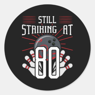 Still Striking At 80 Bowling Birthday Party Celebr Classic Round Sticker