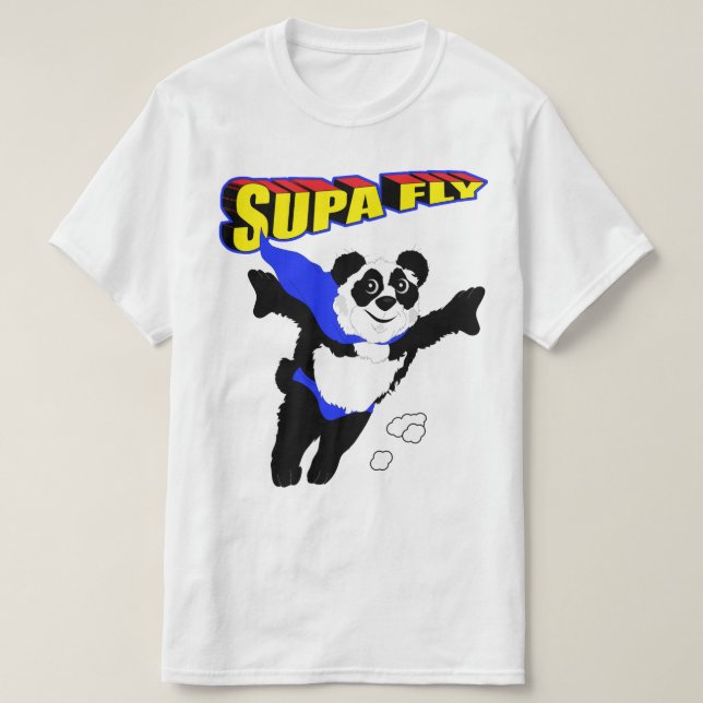 Still Supa Dupa Fly T-Shirt (Design Front)