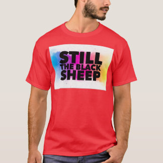 Still the black sheep T-Shirt