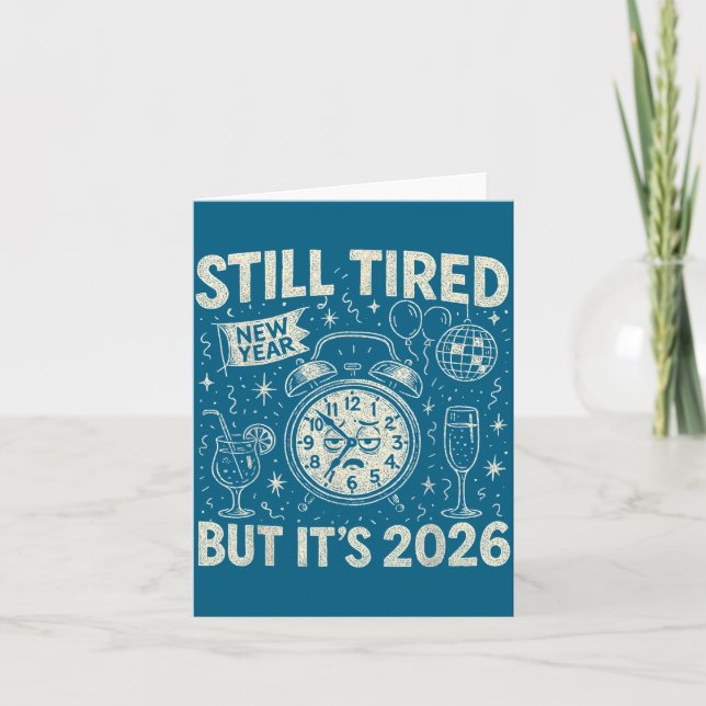 Still Tired But It’s 2026 Funny Retro New Year Art Card (Front)