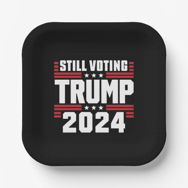 Still Voting Trump 2024 Patriotic American Flag Paper Plate (Front)