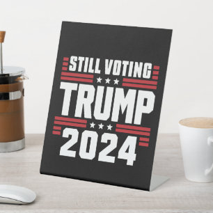 Still Voting Trump 2024 Patriotic American Flag Pedestal Sign