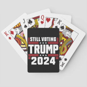 Still Voting Trump 2024 Patriotic American Flag Playing Cards