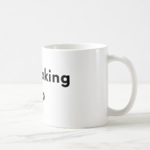 Still Waking Up Minimal Typography Mug