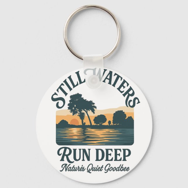 Still Waters Run Deep – Nature Landscape Key Ring (Front)