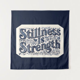 Stillness Is Strength (Blue Background) Tapestry
