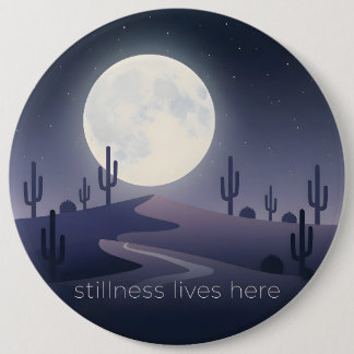 Stillness Lives Here 6 Cm Round Badge