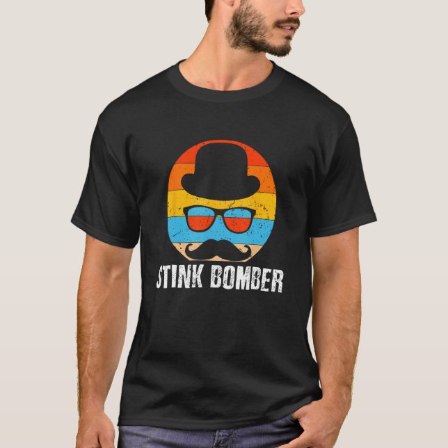 Stink Bomber  Dad Humor Daddy Gross Joke 1 T-Shirt (Front)