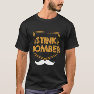 Stink Bomber Funny Dad Humour Daddy Gross Joke T-Shirt