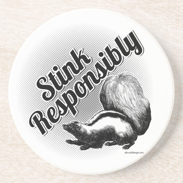 Stink Responsibly Coaster (Front)