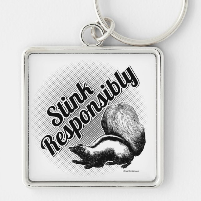 Stink Responsibly Key Ring (Front)