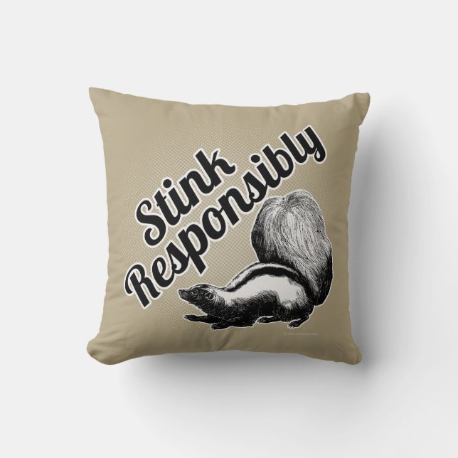 Stink Responsibly Throw Pillow (Front)
