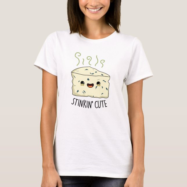 Stinkin Cute Funny Cheese Pun  T-Shirt (Front)