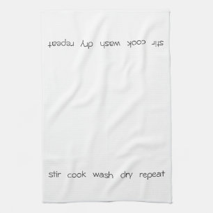 Stir Cook Wash Dry Repeat Tea Kitchen Towel