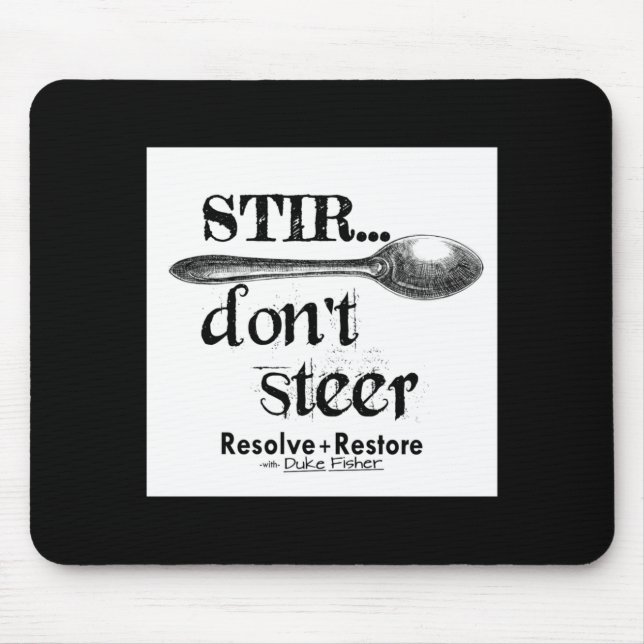 Stir Dont Steer  Mouse Pad (Front)