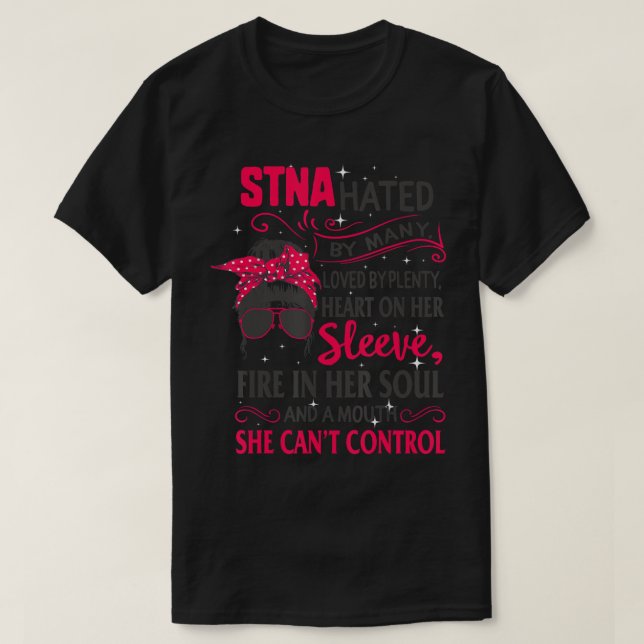 STNA Nurses Week Nursing Mouth Can't Control Mothe T-Shirt (Design Front)