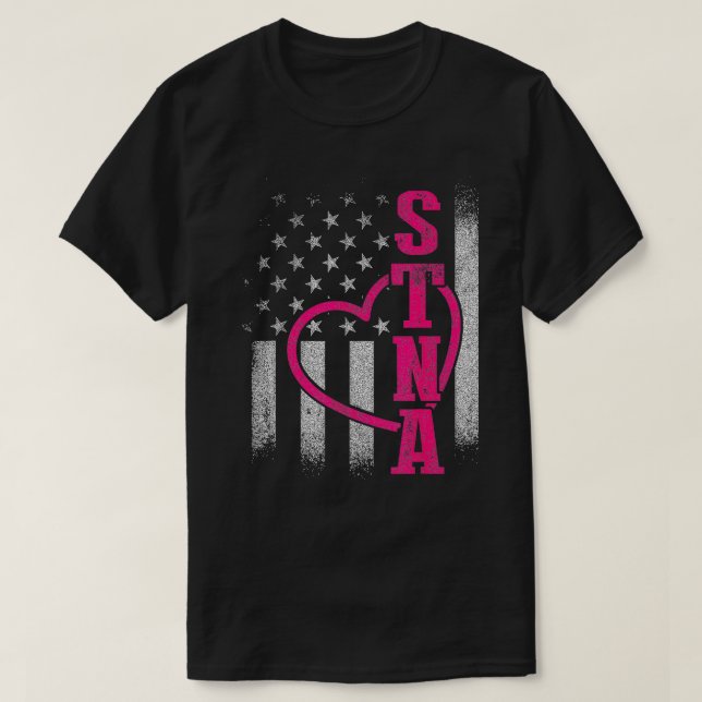 STNA State Tested Nursing Assistant  T-Shirt (Design Front)
