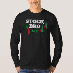 Stock Bro! Funny Candlestick Stock Chart Trading I T-Shirt
