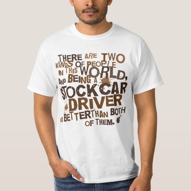 Stock Car Driver Gift T-Shirt (Front)
