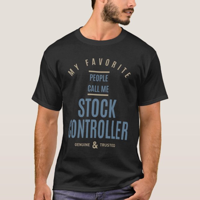 Stock Controller Gift Funny Job Title Profession  T-Shirt (Front)